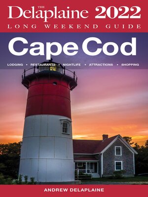 cover image of Cape Cod-- the Delaplaine 2022 Long Weekend Guide